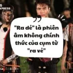 Ra dẻ là gì? Vì sao ra dẻ trở nên viral?