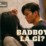 Badboy là gì? Vì sao phụ nữ thường thích badboy hơn goodboy