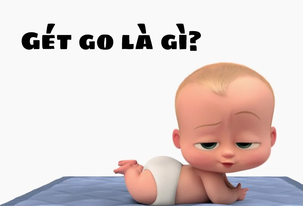 Gét gô là gì?