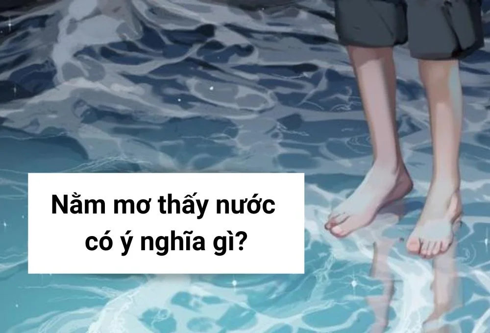 nằm mơ thấy nước