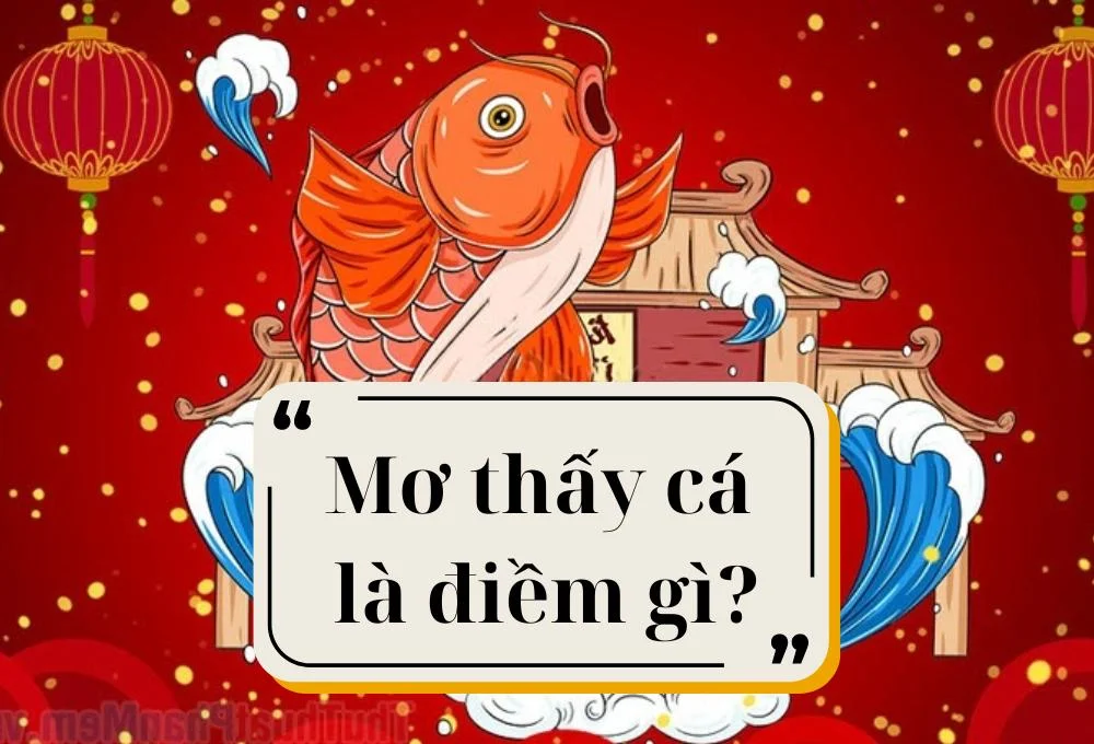 Nằm mơ thấy cá