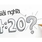 420 là gì? Nguồn gốc và ý nghĩa của con số 420