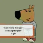 Anh chàng thư giãn, cô nàng thư giãn là gì trên TikTok?
