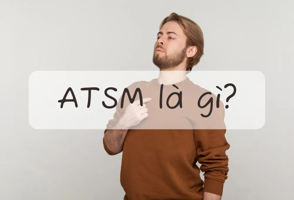 ATSM là gì? Ý nghĩa của ATSM chính xác nhất