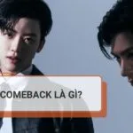 Comeback là gì? Ý nghĩa của comeback trong KPop, Game và Facebook