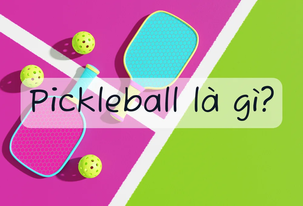 Pickleball là gì? Luật chơi Pickleball cho người mới bắt đầu