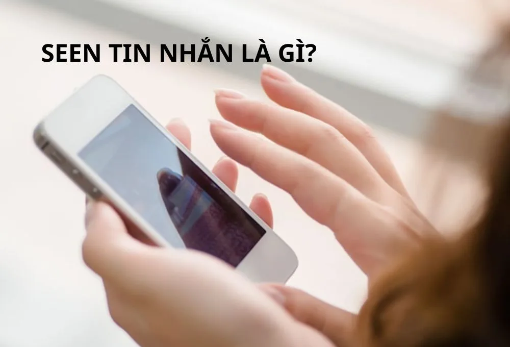 SEEN TIN NHẮN LÀ GÌ