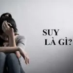 Suy là gì? Cách để tránh suy trong tình yêu