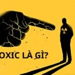 Toxic là gì? Dấu hiệu nhận biết người toxic trong game và trên mạng xã hội