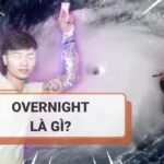 Overnight là gì? Các thuật ngữ liên quan đến Overnight