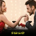 Sĩ gái là gì? Tại sao đàn ông nên tránh?
