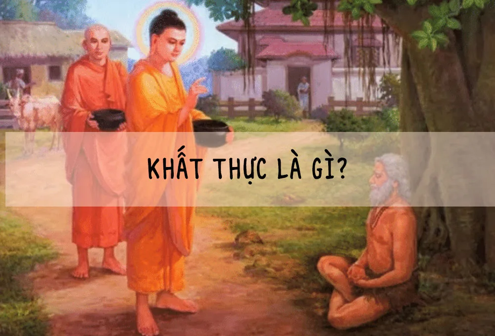 Khất thực là gì?