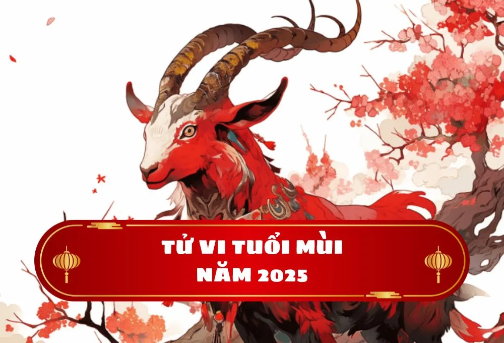 tử vi tuổi mùi 2025