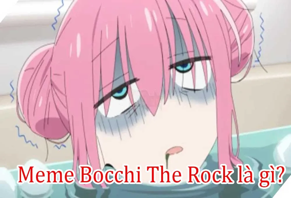 Bocchi meme là gì?