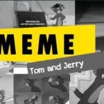 Meme Tom and Jerry là gì? Tổng hợp meme Tom và Jerry hài hước nhất trên mạng xã hội