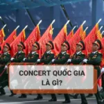 Concert quốc gia là gì? Lịch trình concert quốc gia 30/4 chi tiết nhất