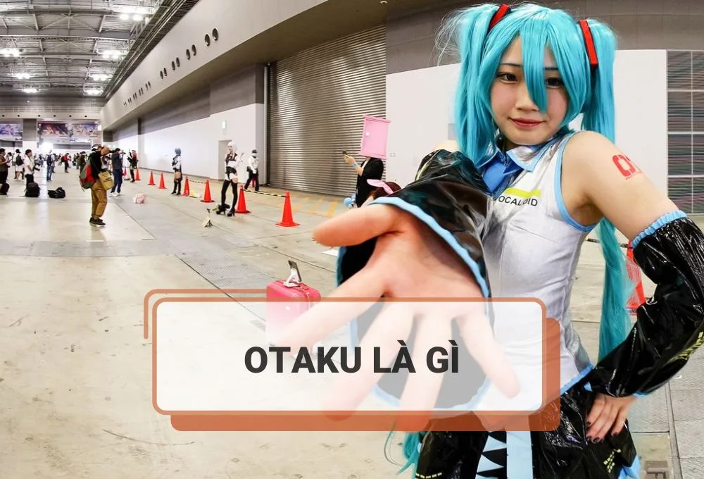 Otaku là gì